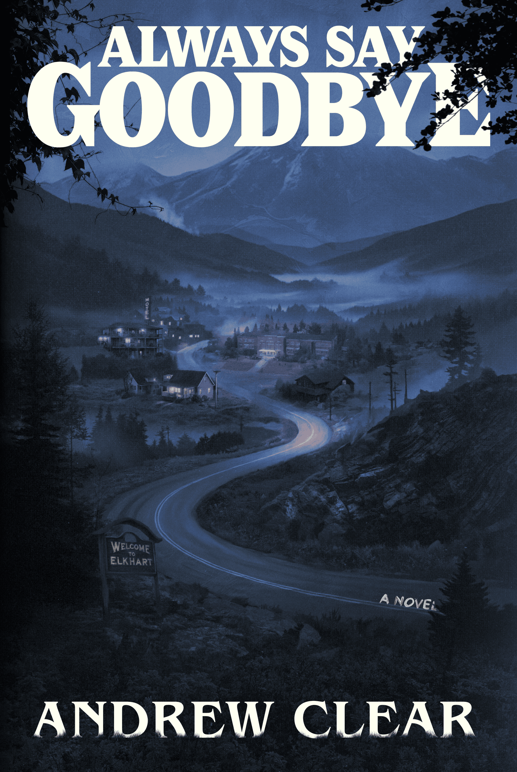 Always Say Goodbye by Andrew Clear